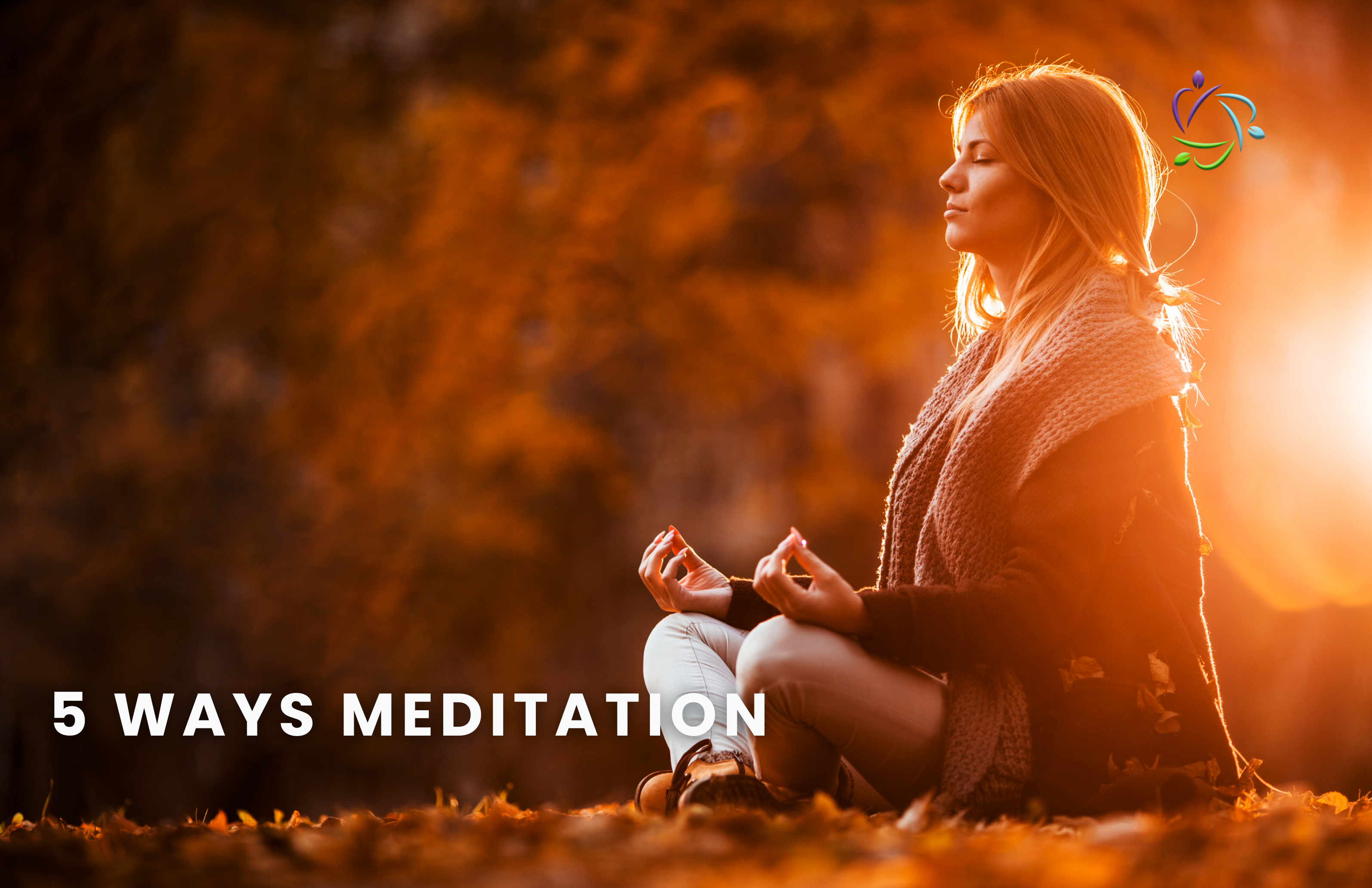 Five Ways Meditation Can Help You Feel Better Mentally