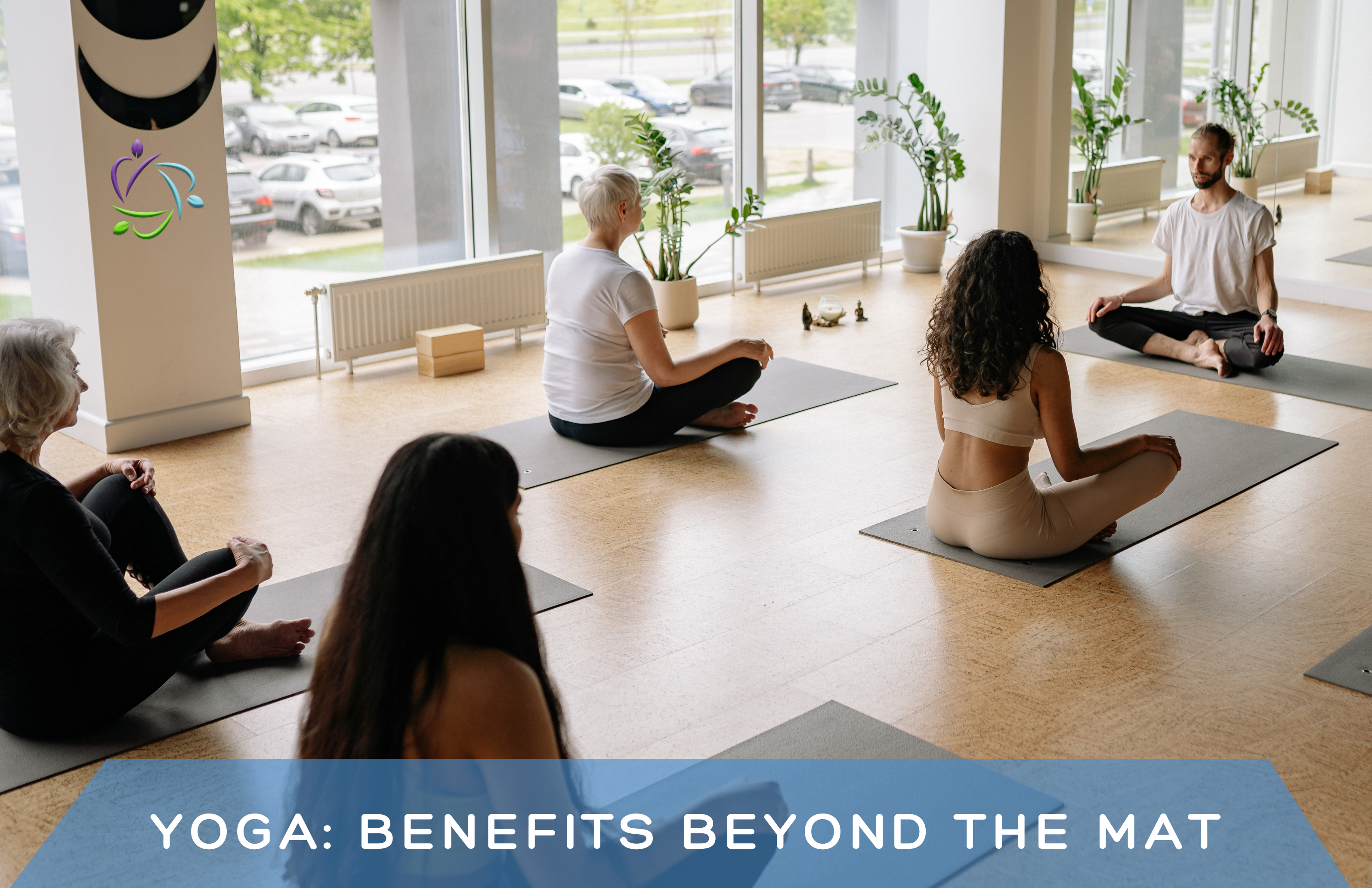 Yoga: Benefits Beyond the Mat