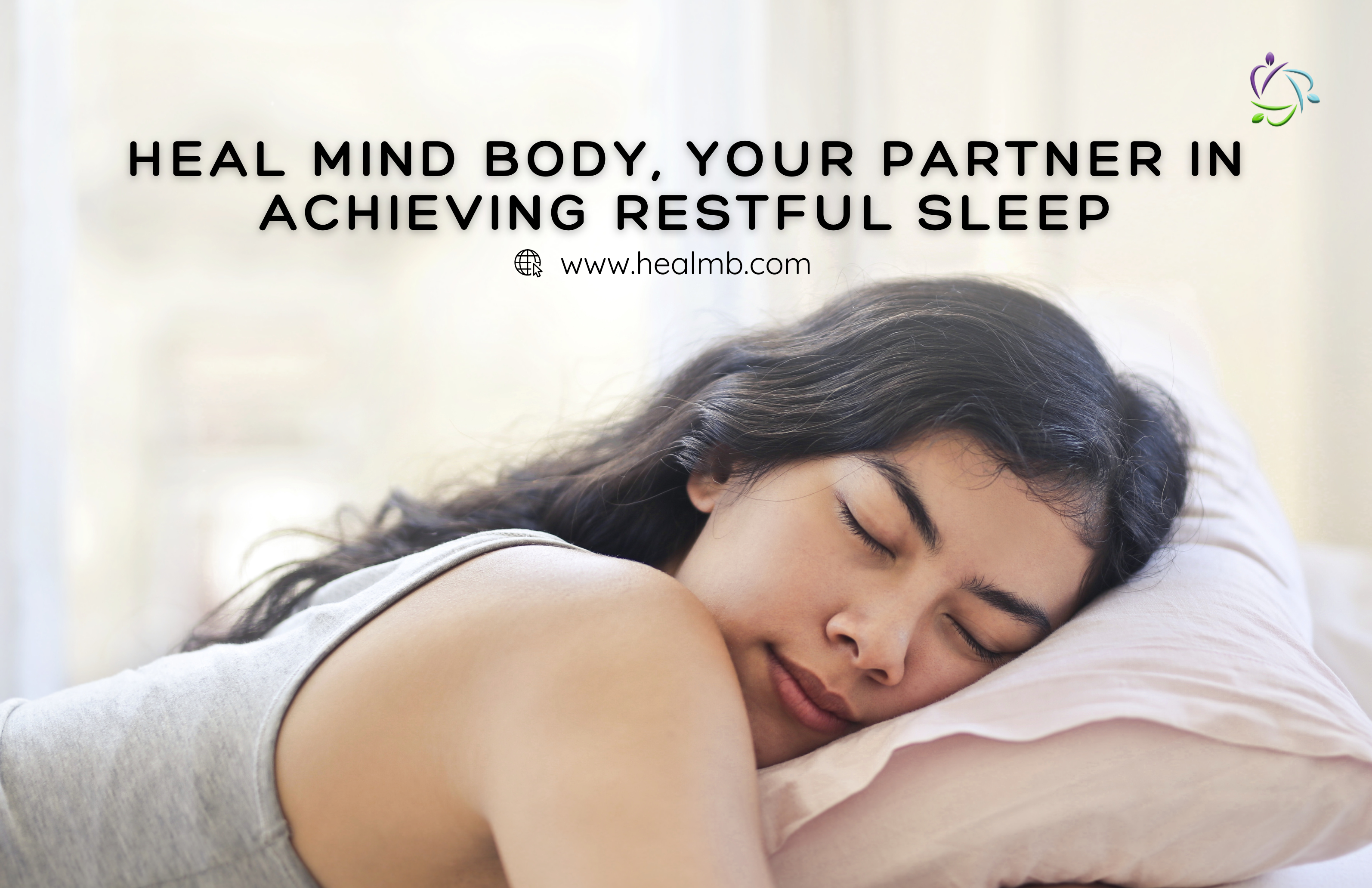 Heal Mind Body, Your Partner in Achieving Restful Sleep